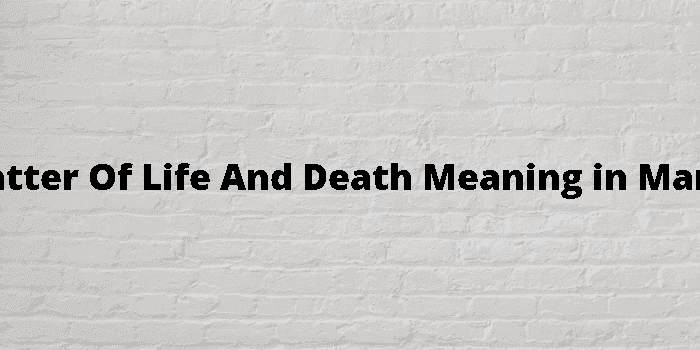 a matter of life and death