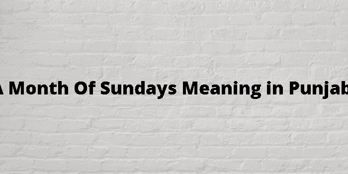 a month of sundays