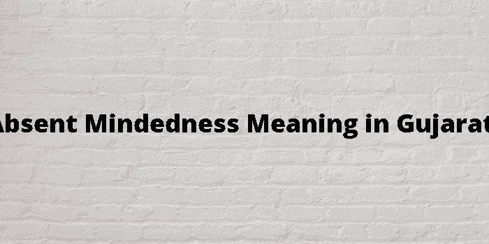 absent mindedness