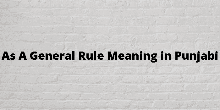 as a general rule