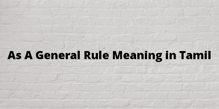 as a general rule
