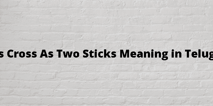 as cross as two sticks