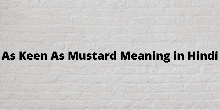 as keen as mustard