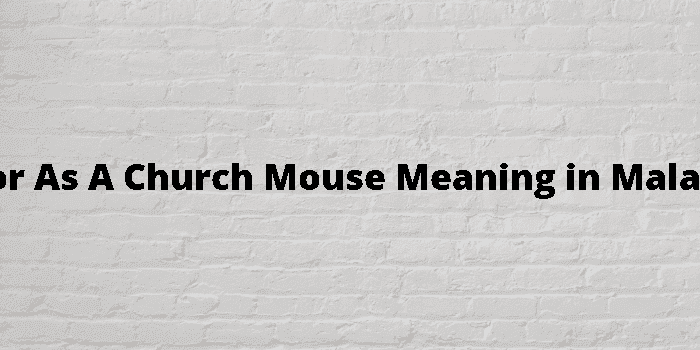 as poor as a church mouse