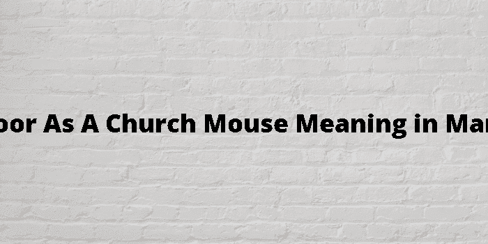 as poor as a church mouse