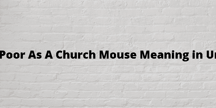 as poor as a church mouse