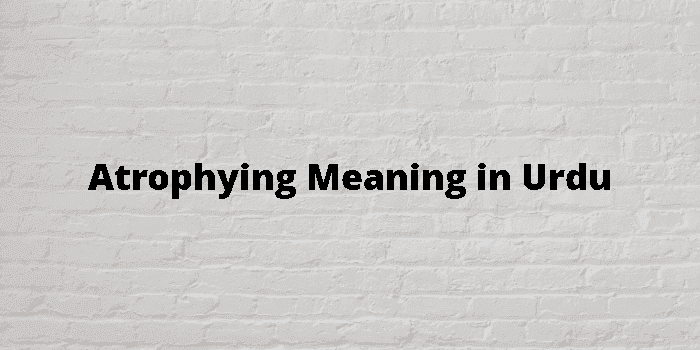 atrophying