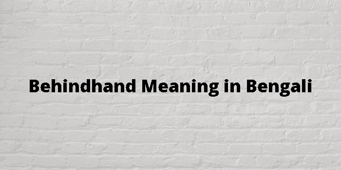 behindhand