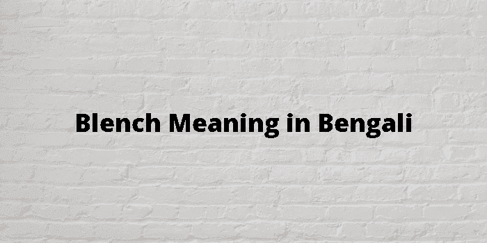 blench