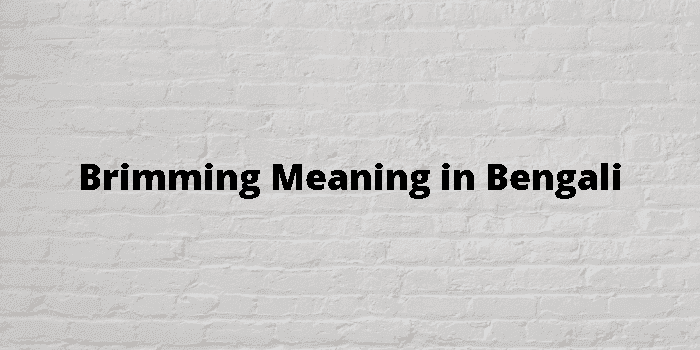 brimming