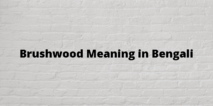 brushwood