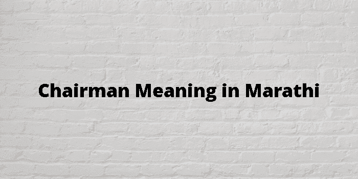 Chairman Meaning In Marathi