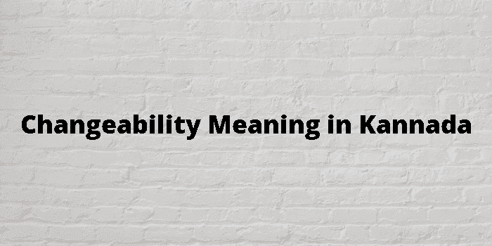 changeability