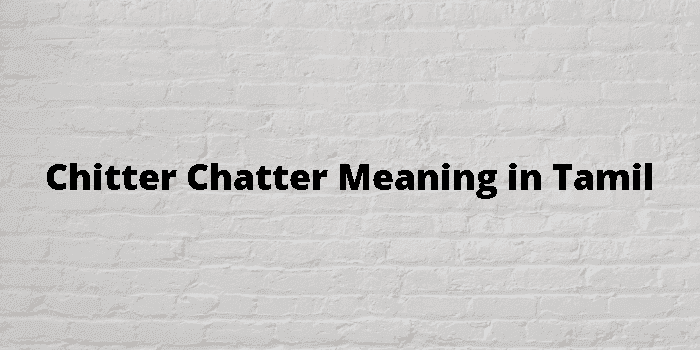 chitter chatter