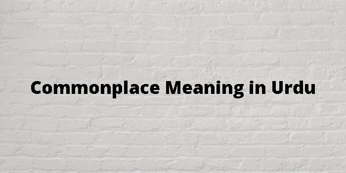 commonplace