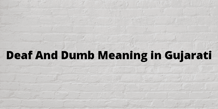 deaf and dumb