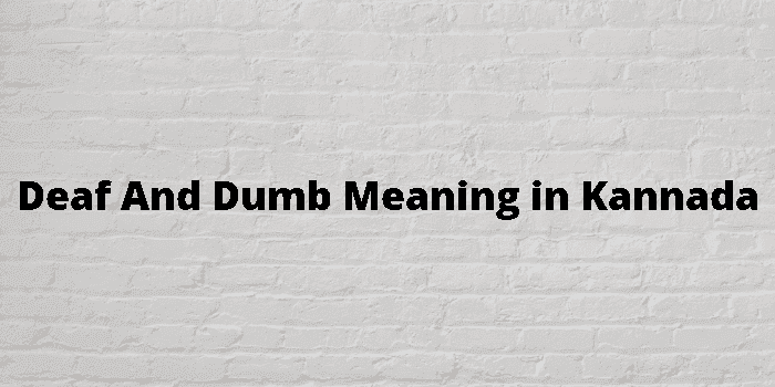 deaf and dumb