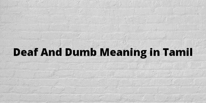 deaf and dumb