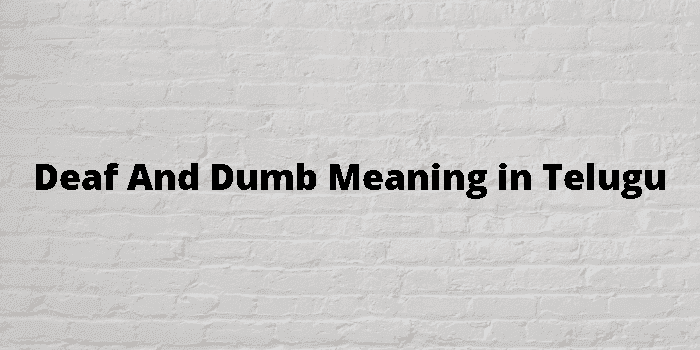 deaf and dumb