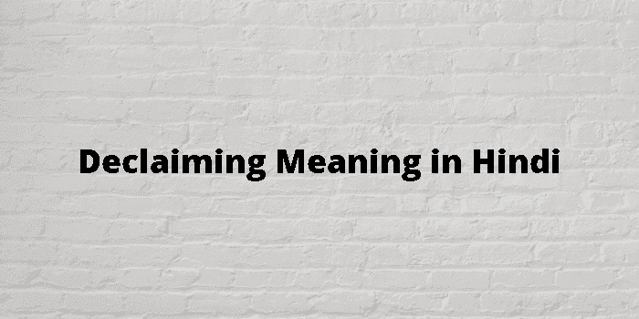 declaiming