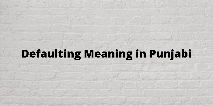 defaulting