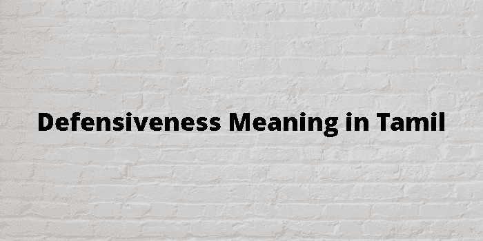 defensiveness