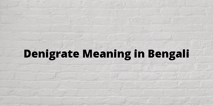 denigrate