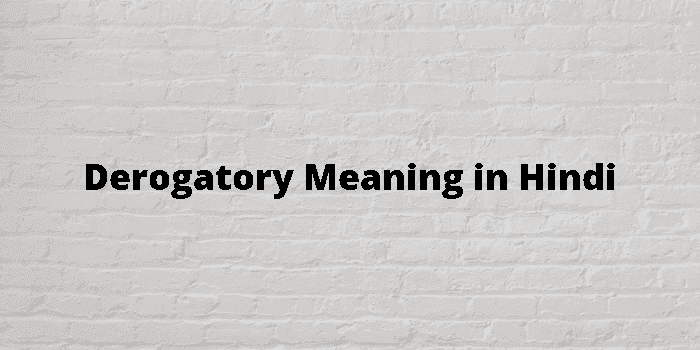 derogatory