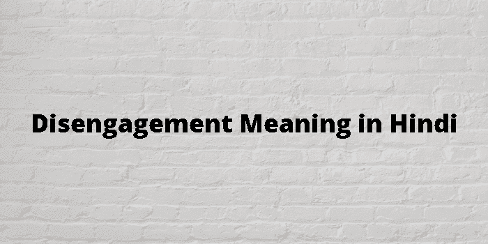 disengagement