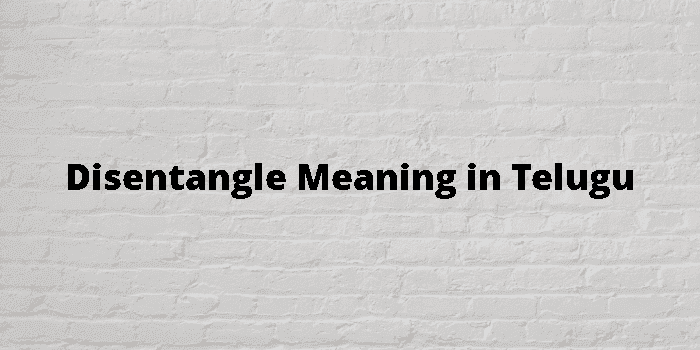 disentangle