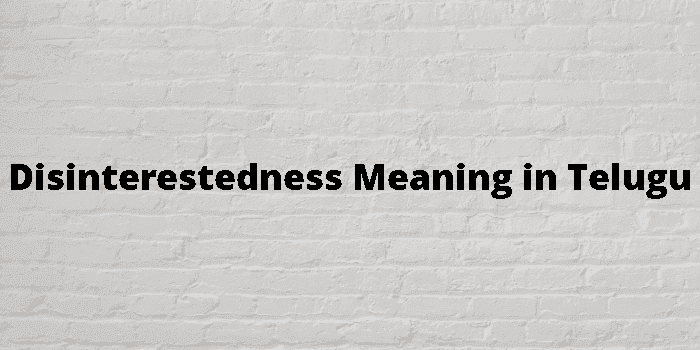 disinterestedness