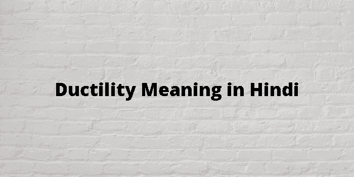 ductility