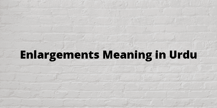 enlargements