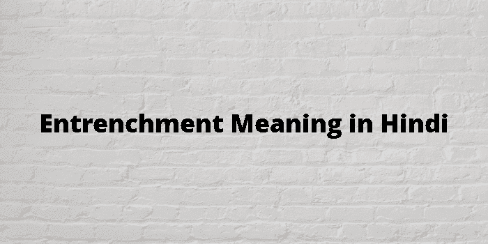 entrenchment