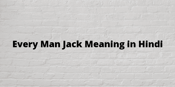 every man jack