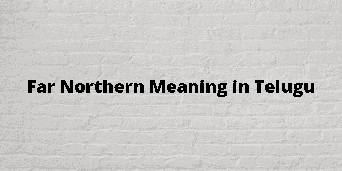 far northern