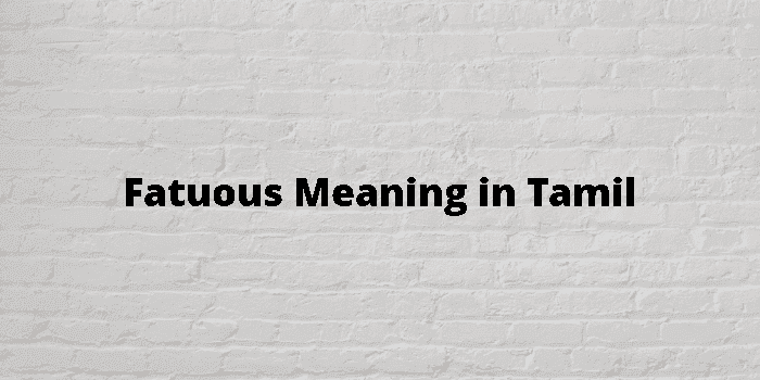 fatuous