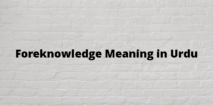 foreknowledge