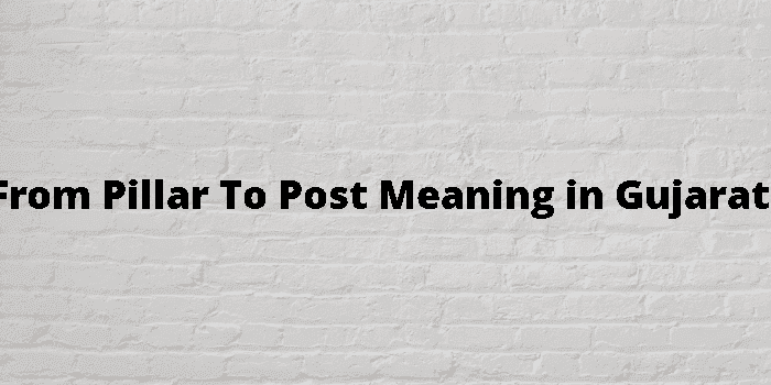 from pillar to post