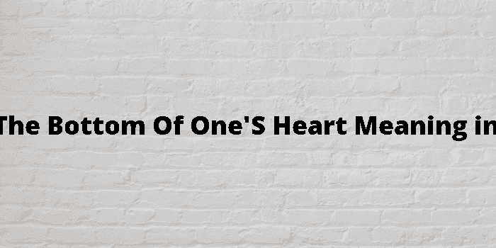 from the bottom of one's heart