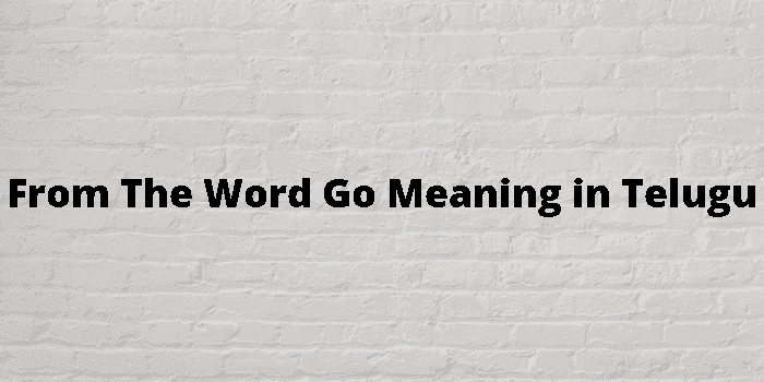 from the word go