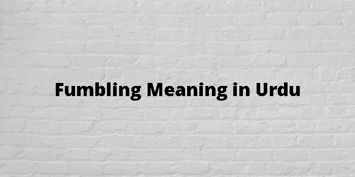 fumbling