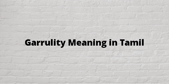 garrulity