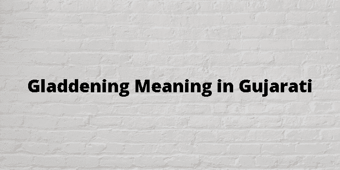 gladdening