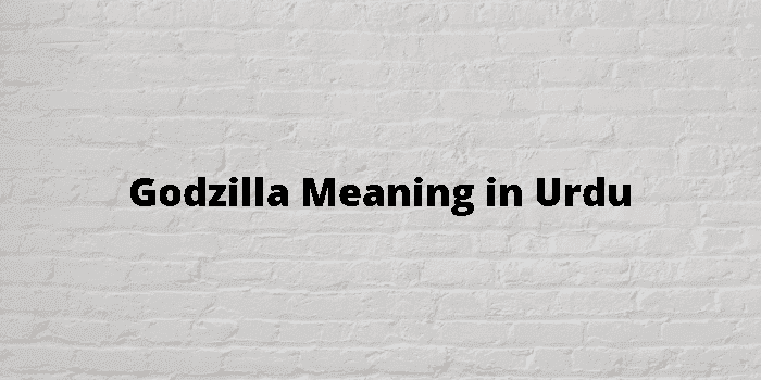 godzilla-meaning-in-urdu