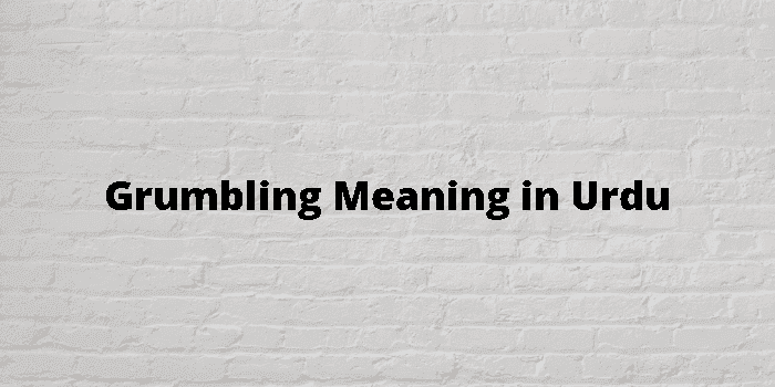 grumbling