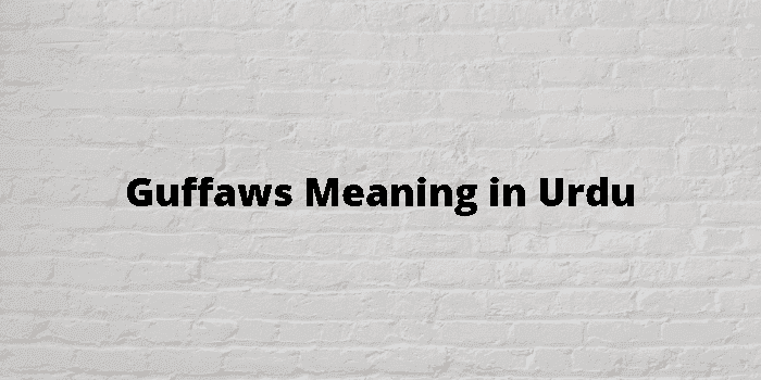 guffaws