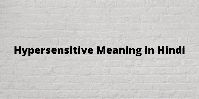 hypersensitive