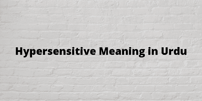 hypersensitive