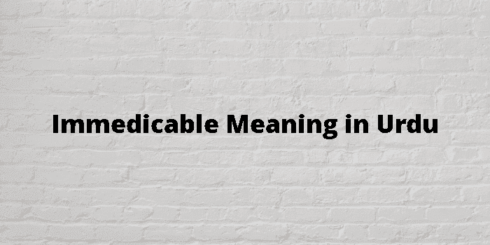immedicable